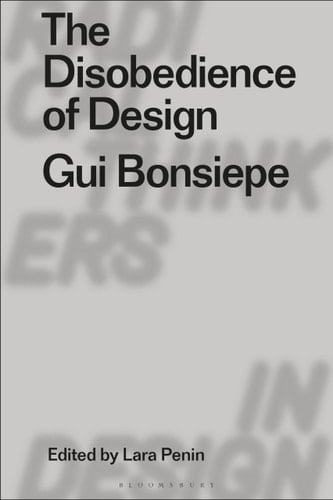 The Disobedience of Design Gui Bonsiepe