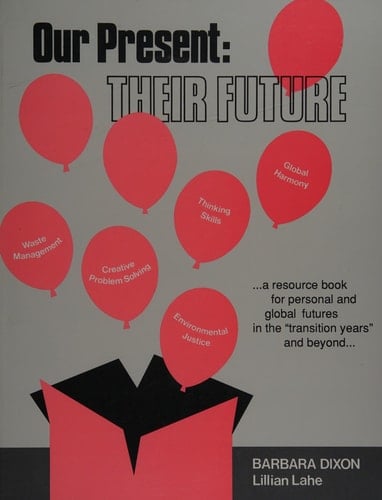 Our present, their future (Curriculum series)