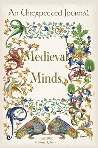 An Unexpected Journal: Medieval Minds: Exploring the Mind and Imagination of the Medieval World