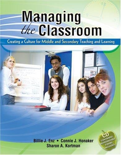 Managing the Classroom Creating a Culture for Middle and Secondary Teaching and Learning
