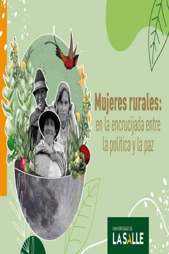 Mujeres rurales En la encrucijada entre la política y la paz