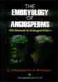 The Embryology Of Angiosperms