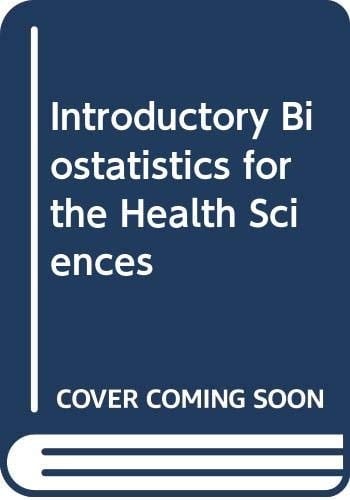 Introductory Biostatistics for the Health Sciences (Wiley Series in Marketing)