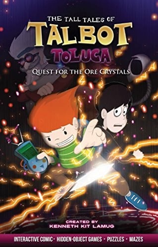 The Tall Tales of Talbot Toluca Quest for the Ore Crystals