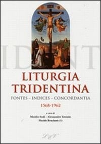 Liturgia tridentina fontes, indices, concordantia : 1568-1962