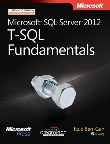 Microsoft® SQL Server® 2012 T-SQL Fundamentals