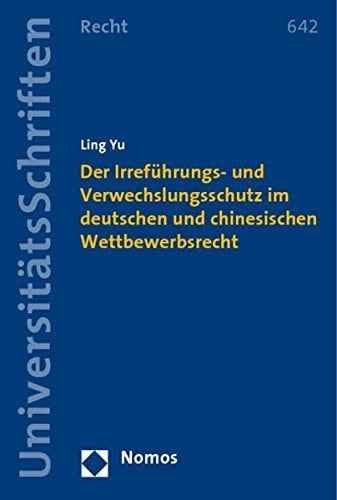 Der Irreführungs- und Verwechslungsschutz im deutschen und chinesischen Wettbewerbsrecht