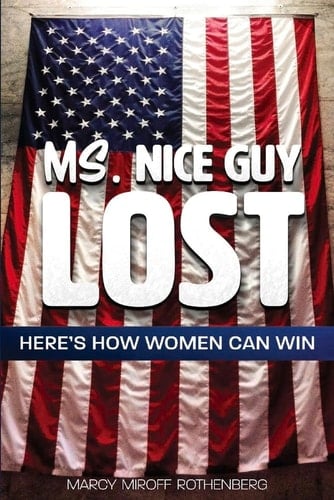 Ms. Nice Guy Lost Here's How Women Can Win