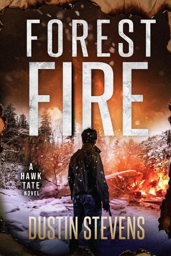 Forest Fire A Hawk Tate Novel