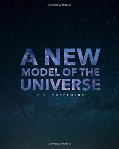 A New Model of the Universe: Unabridged (1931)