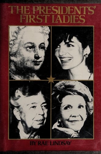 The Presidents' First Ladies