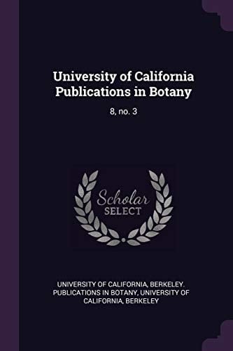 University of California Publications in Botany 8, No. 3