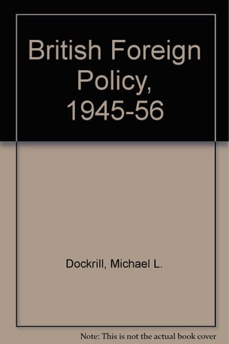 British foreign policy, 1945-56