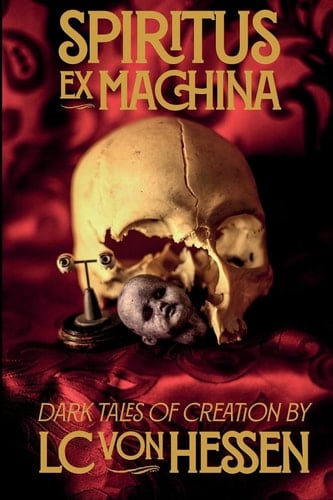 Spiritus Ex Machina Dark Tales of Creation
