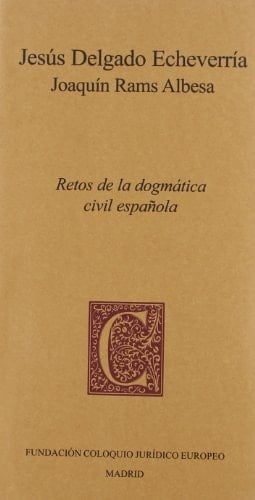 Retos de la dogmática civil española