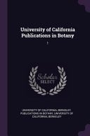 University of California Publications in Botany 1