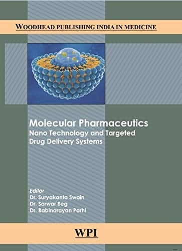 Molecular Pharmaceutics Nano Technology and Targeted Drug Delivery Systems