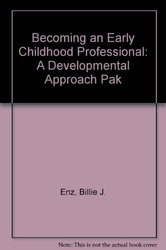 Becoming an Early Childhood Professional A Developmental Approach Pak
