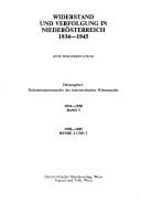 Widerstand und Verfolgung in Niederösterreich 1934 - 1945 1934 - 1938 / mit Beitr. von Heinz Arnberger .... Bd. 1