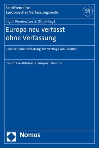 Europa neu verfasst ohne Verfassung Chancen und Bedeutung des Vertrags von Lissabon