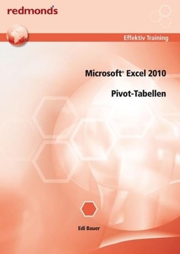 Microsoft Excel 2010 Pivot-Tabellen