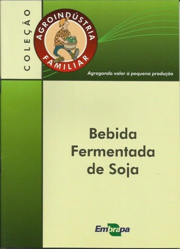 AGROINDUSTRIA FAMILIAR: BEBIDA FERMENTADA DE SOJA