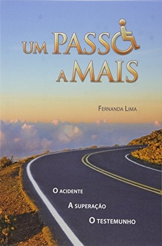 Um passo a mais a acidente, a superação, o testemunho