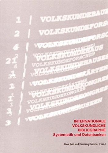 Internationale volkskundliche Bibliographie: Systematik und Datenbanken : Papiere der 5. Tagung der Arbeitsgruppe für die Internationale ... Zeitschrift für Volkskunde) (German Edition)