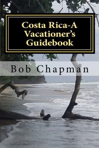 Costa Rica-A Vacationer's Guidebook