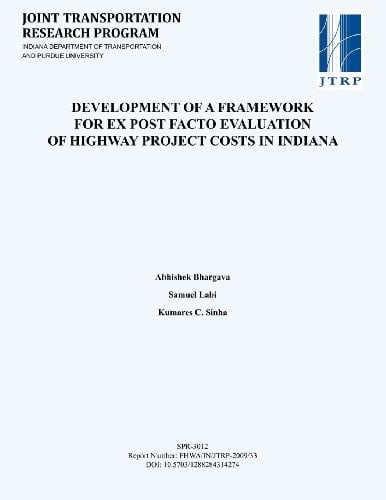 Development of a Framework for Ex Post Facto Evaluation of Highway Project Costs in Indiana