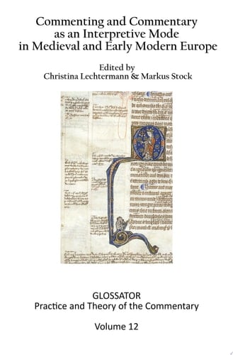 Glossator 12: Commenting and Commentary as an Interpretive Mode in Medieval and Early Modern Europe