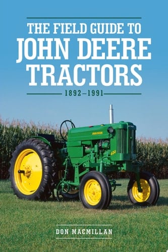 The Field Guide to John Deere Tractors 1892-1991