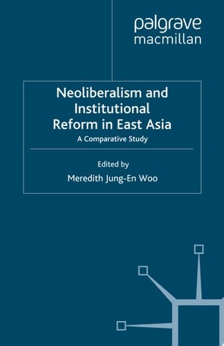 Neoliberalism and Institutional Reform in East Asia