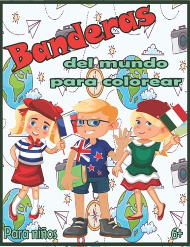 Banderas del mundo para colorear Banderas Con Guías De Colores - Libro de actividades para colorear de geografía educativa para niños y adultos
