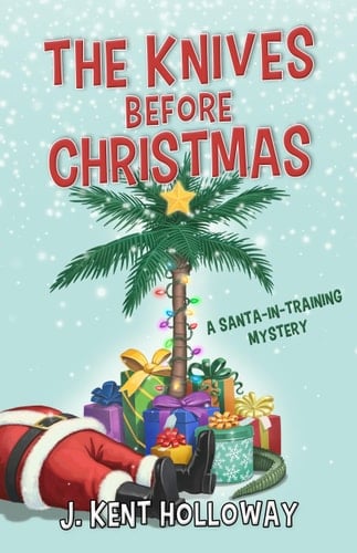 The Knives Before Christmas A Santa-In-Training Mystery