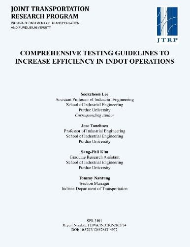 Comprehensive Testing Guidelines to Increase Efficiency in INDOT Operations
