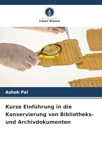 Kurze Einführung in die Konservierung von Bibliotheks- und Archivdokumenten (German Edition)