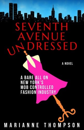 Seventh Avenue Undressed A Bare All on New York's Mob Controlled Fashion Industry