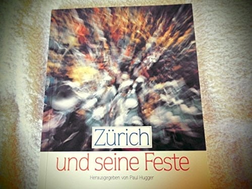 Zürich und seine Feste (German Edition)