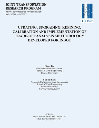 Updating, Upgrading, Refining, Calibration and Implementation of Trade-Off Analysis Methodology Developed for INDOT