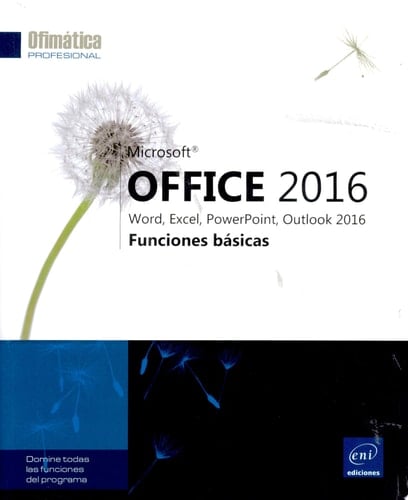 Microsoft® Office 2016 Word, Excel, PowerPoint, Outlook 2016 : Funciones Básicas