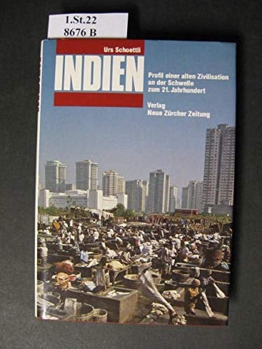 Indien Profil einer alten Zivilisation an der Schwelle zum 21. Jahrhundert