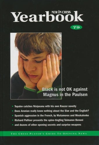 New in Chess Yearbook 79 The Chess Player's Guide to Opening News