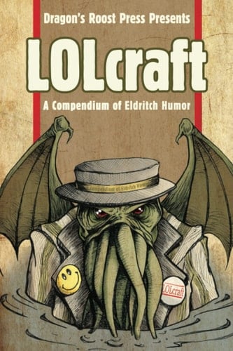 LOLcraft A Compendium of Eldritch Humor
