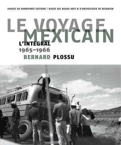 Le voyage mexicain l'intégrale, 1965-1966