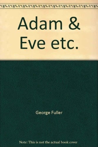 Adam & Eve, Etc