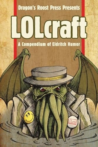 LOLcraft A Compendium of Eldritch Humor