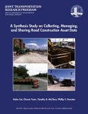 A Synthesis Study on Collecting, Managing, and Sharing Road Construction Asset Data