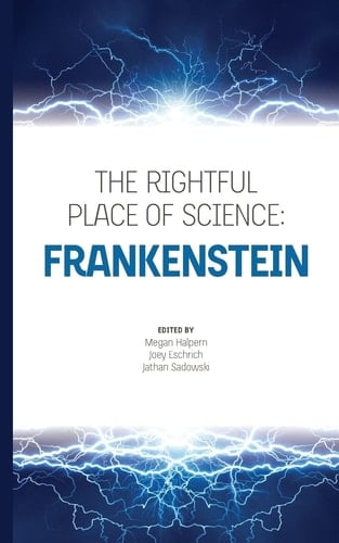 The Rightful Place of Science Frankenstein