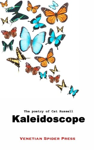 Kaleidoscope The Poetry of Cat Russell